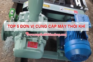 Top 5 đơn vị cung cấp máy thổi khí tốt hiện nay